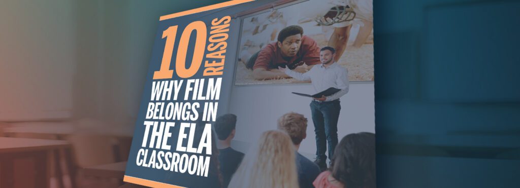 Why Film Belongs in ELA